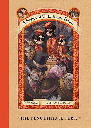 A Series of Unfortunate Events #12: The Penultimate Peril by Lemony Snicket