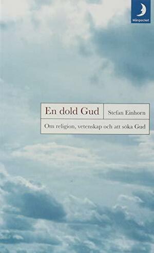 En dold Gud by Stefan Einhorn