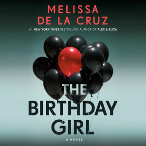 The Birthday Girl by Melissa de la Cruz