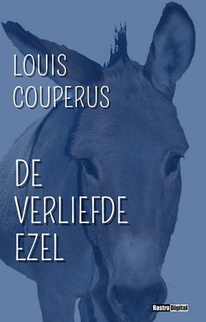 De verliefde ezel by Louis Couperus