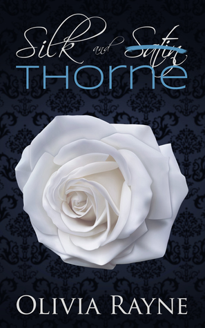 Silk and Thorne by Olivia Rayne