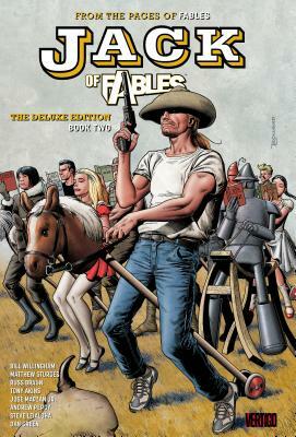 Jack of Fables: The Deluxe Edition Book Two by Bill Willingham, Lilah Sturges