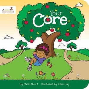 Your Core by Callie Grant