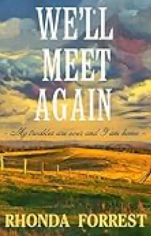 We'll Meet Again by Rhonda Forrest, Rhonda Forrest