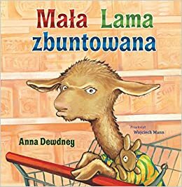 Mala Lama zbuntowana by Anna Dewdney