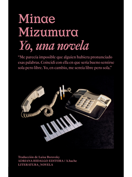 Yo, una novela by Minae Mizumura