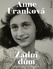 Zadní dům: deník v dopisech : 12. červen 1942 - 1. srpen 1944 by Anne Frank