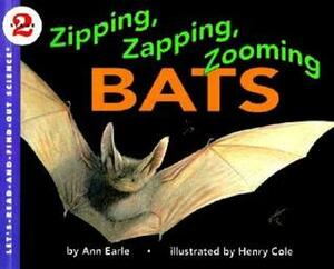 Zipping, Zapping, Zooming Bats by Henry Cole, Ann Earle