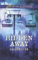 Hidden Away by Sharon Dunn