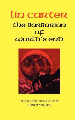 The Barbarian of World's End by Lin Carter