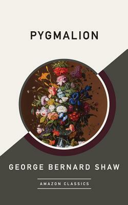 Pygmalion by George Bernard Shaw