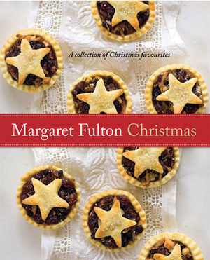 Margaret Fulton Christmas: A Collection Of Christmas Favourites by Margaret Fulton