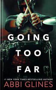 Going Too Far by Abbi Glines