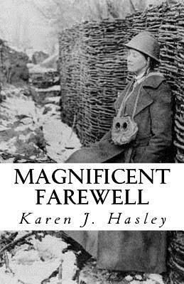Magnificent Farewell by Karen J. Hasley
