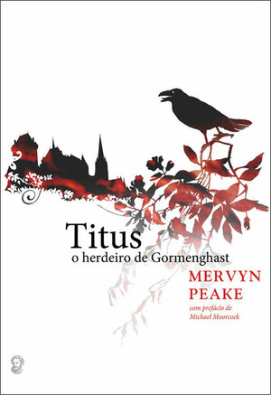 Titus - O herdeiro de Gormenghast by Mervyn Peake