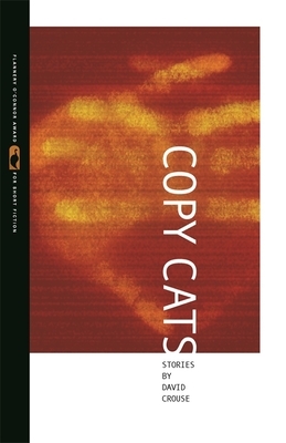 Copy Cats: Stories by David Crouse