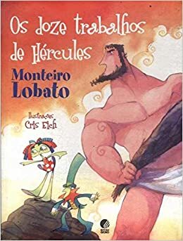 Os doze trabalhos de Hércules by Monteiro Lobato