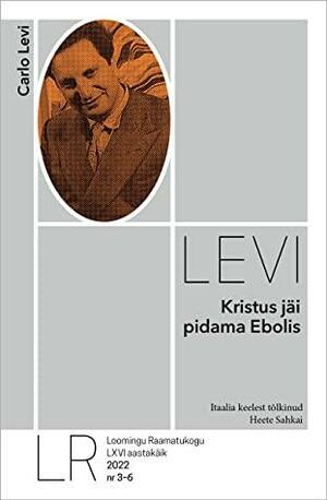 Kristus jäi pidama Ebolis by Triinu Tamm, Carlo Levi, Kristiina Rebane