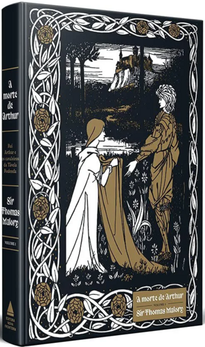 A Morte de Arthur, Volume I: Rei Arthur e os Cavaleiros da Távola Redonda by Thomas Malory