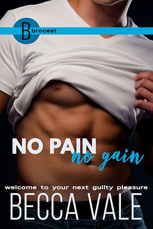 No Pain No Gain by Becca Vale