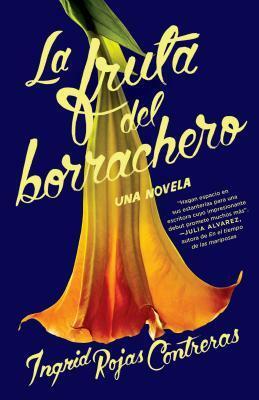 La Fruta del Borrachero by Ingrid Rojas Contreras