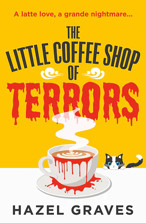 The Little Coffee Shop Of Terrors by Hazel Graves