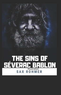 The Sins of Séverac Bablon illustrated by Sax Rohmer