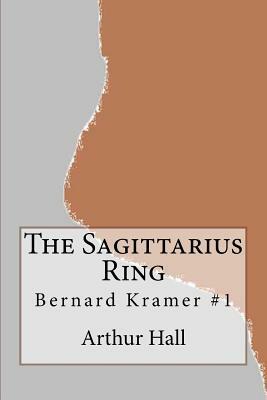 The Sagittarius Ring by Arthur Hall
