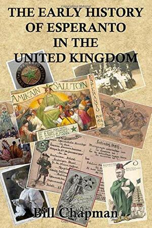 The Early History of Esperanto in the United Kingdom by Bill Chapman