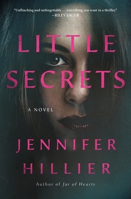 Little Secrets: A Novel by Jennifer Hillier