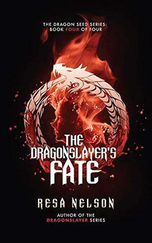 The Dragonslayer's Fate by Eric Wilder, Resa Nelson