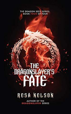 The Dragonslayer's Fate by Eric Wilder, Resa Nelson