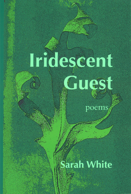 Iridescent Guest by Sarah White