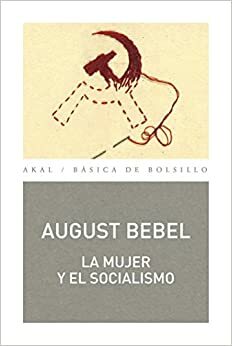 La mujer y el socialismo by August Bebel