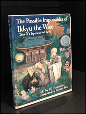 The Possible Impossibles of Ikkyu the Wise by I.G. Edmonds