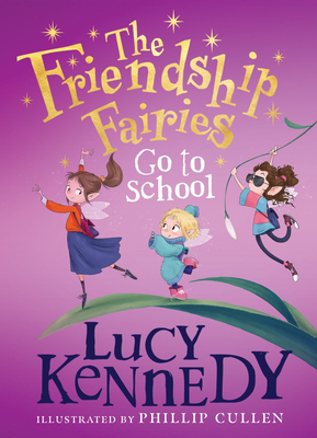 The Friendship Fairies Go to School by Lucy Kennedy