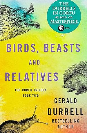 Birds, Beasts, and Relatives by Gerald Durrell