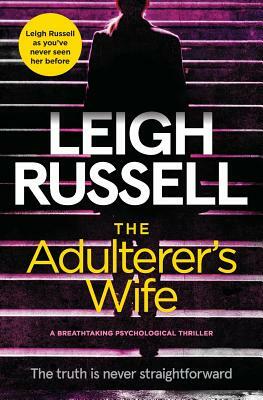 The Adulterer's Wife by Leigh Russell