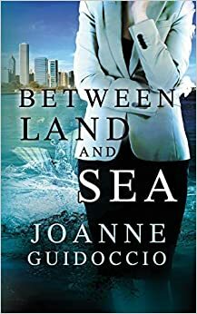 Between Land and Sea by Joanne Guidoccio