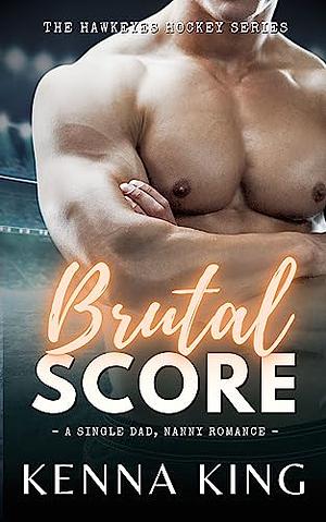 Brutal Score by Kenna King