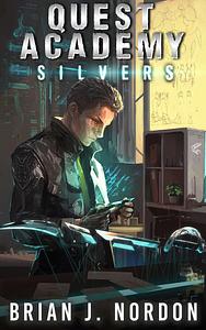 Silvers by Brian J. Nordon, Brian J. Nordon