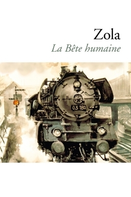 La Bête Humaine by Émile Zola