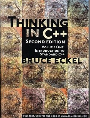 Thinking in C++, Volume One: Introduction to Standard C++ by Bruce Eckel