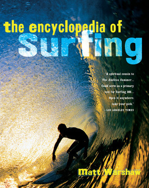 The Encyclopedia of Surfing by Matt Warshaw, William Finnegan
