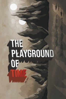 The Playground of Time by Carl Jones