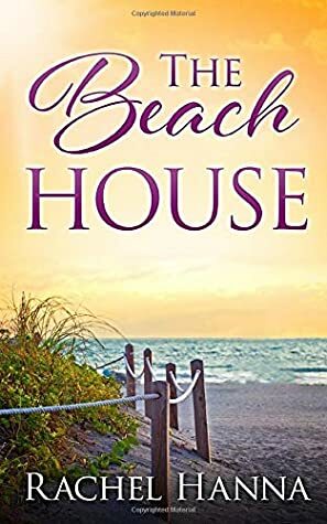 The Beach House by Rachel Hanna