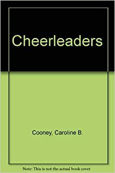 Cheerleaders Boxed Set by Caroline B. Cooney, Lisa Norby, Christopher Pike