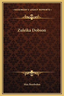 Zuleika Dobson by Max Beerbohm