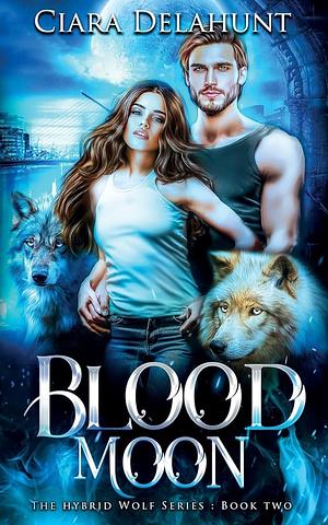 Blood Moon by Ciara Delahunt