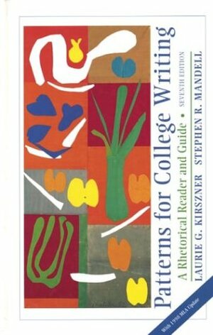 Patterns for College Writing: A Rhetorical Reader and Guide; Seventh Edition by Stephen R. Mandell, Laurie G. Kirszner